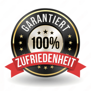 100 % Kundenzufriedenheit garantiert(